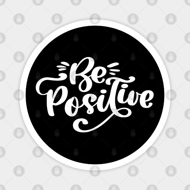 Be Positive Magnet by MIRO-07